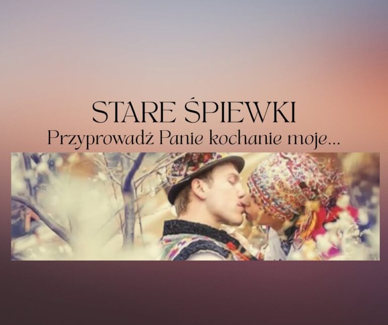 Stare Śpiewki – pieśni o miłości